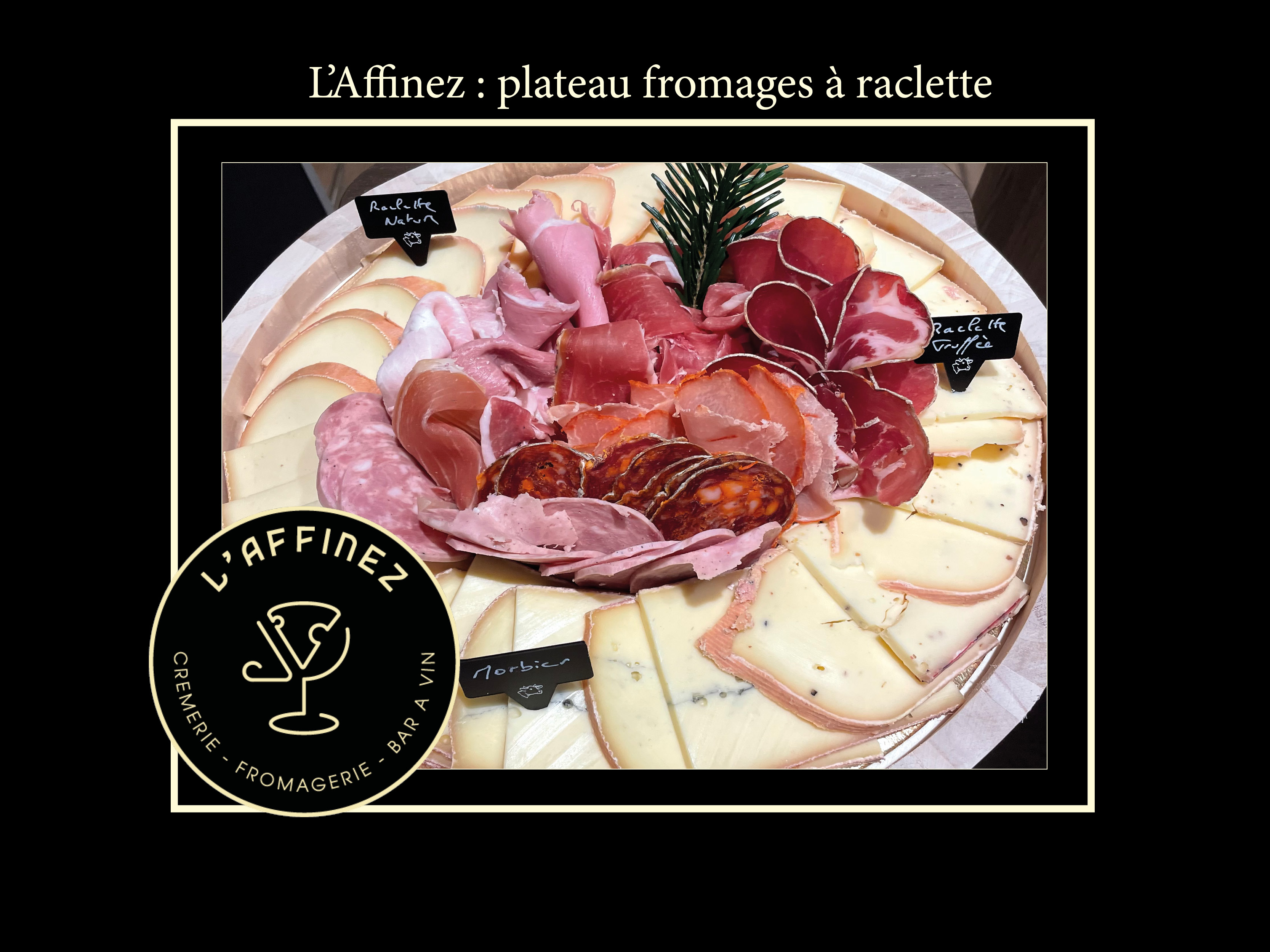 Plateau de fromage raclette classique plus - Par l'Affinez Montggeron -91