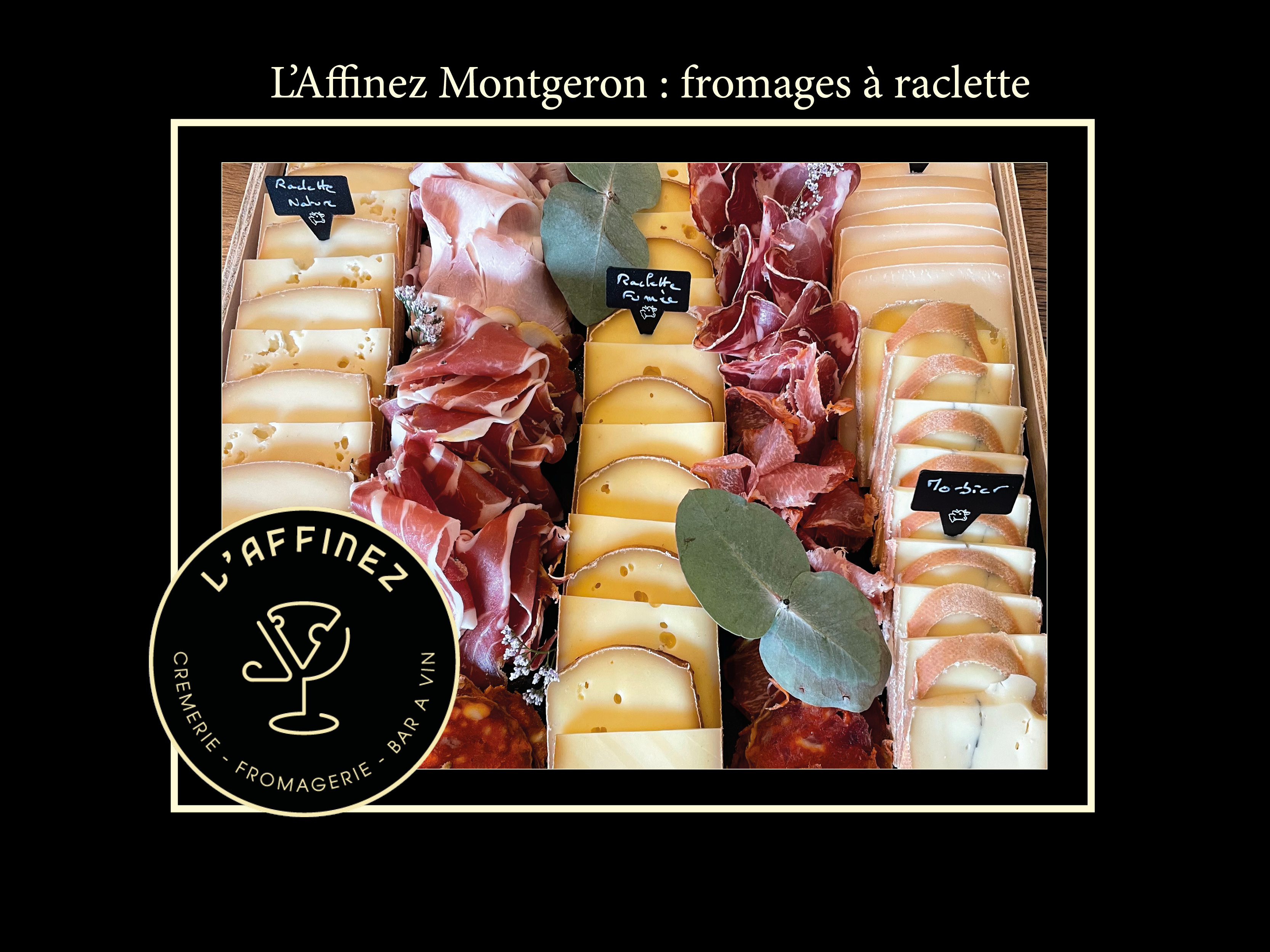 Soirée Raclette à Montgeron : Commandez votre plateau fermier prêt à déguster chez L&rsquo;Affinez